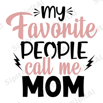 My Favorite People Call Me Mom (Pink)